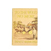 To The Wood No More by Ernest Raymond