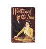Westward The Sun by Geoffrey Cotterell
