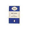 Grey Wolf by H.C. Armstrong 1938