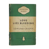Love Lies Bleeding by Edmund Crispin,penguin,1954