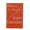 Daphne Du Maurier's Happy Christmas 1952