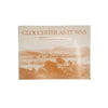 Gloucester As It Was by Victoria Woodman 1973