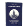Gloucestershire by Arthur Mee’s, hodder & stoughton,1955