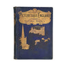 Picturesque England: Its Landmarks and Historic Haunts 1894