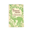My Woodland Friend by S.L. Bensusan, blandford press,1947