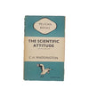 The Scientific Attitude by C. H. Waddington 1948