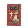 They Were Singing by Christopher Pulling 1952 - First Edition