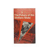 The Future of the Welfare State by David C. Marsh 1964 - First Edition