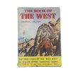 The Book Of The West by Charles Chilton, odhams press limited, 1961