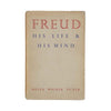 Freud: His Life & His Mind by Helen Walker Puner 1949