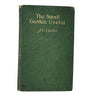 The Small Garden Useful by A. C. Curtis 1909 - Smith Elder & Co.