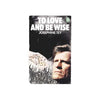 To Love and Be Wise by Josephine Tey 1978