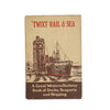'Twixt Rail & Sea by W.G. Chapman 1971