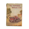 The Vintage Motor Car by Cecil Clutton & John Stanford 1956