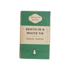 Death In A White Tie by Ngaio Marsh 1954