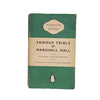 Famous Trials of Marshall Hall by Edward Marjoribanks - Penguin 1951