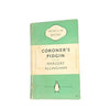 Coroner’s Pidgin by Margery Allingham, penguin,1950