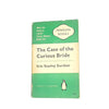 The Case Of The Curious Bride by Erle Stanley Gardner, penguin,1961