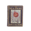 The Sea-Shore Shown to the Children by Janet Harvey Kelman