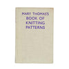 Mary Thomas's Book of Knitting Patterns 1943 - First Edition