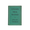 Dylan Thomas’s Under Milk Wood - Dent, 1957-9