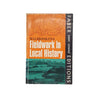 Fieldwork in Local History by W.G. Hoskins - Faber, 1969
