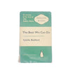 The Best We Can Do by Sybille Bedford, penguin,1961