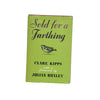 Sold for a Farthing by Clare Kipps 1959