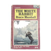 The White Rabbit by Bruce Marshall, pan books, 1965