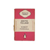 Arctic Village by Robert Marshall - Penguin, 1940 First Edition