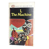 I, The Machine by Paul W. Fairman 1968 - Lancer