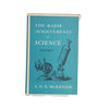 The Major Achievements in Science Volume 1 by A.E.E. McKenzie 1960