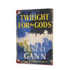 Twilight for The Gods by Ernest Gann 1956