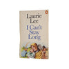 Laurie Lee's I Can't Stay Long - Penguin, 1981