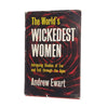The World's Wickedest Women by Andrew Ewart - Odhams, 1964 - First Edition
