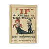 'IF' A Guide to Bad Manners by James Montgomery Flagg 1905 - Life