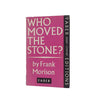 Who Moved The Stone? by Frank Morison - Faber, 1967