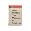 Albert Einstein's The Meaning of Relativity - Methuen, 1967