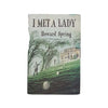 I Met A Lady by Howard Spring 1962