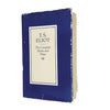 T. S. Eliot's Complete Poems and Plays 1990 - Faber