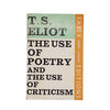 T.S. Eliot's The Use of Poetry & The Use of Criticism - Faber, 1967