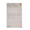 Pigeon Feathers & other stories by John Updike, penguin,1965