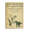 Dog Training by Amateurs by R. Sharpe 1949 - Country Life