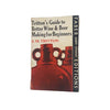 Tritton’s Guide to better Wine & Beer making for Beginners by S.M Tritton - Faber, 1969