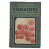 Tomatoes And How To Grow Them Indoor and Outdoor Cultivation by F.R. Castle