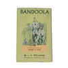 Bandoola by J.H. Williams, rupert hart-davis, 1953