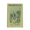 Bandoola by J.H. Williams, rupert hart-davis, 1953