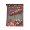 All About Airships by Ralph Simmonds, 1911