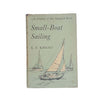 Small-Boat Sailing by E.F. Knight, 1960