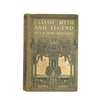 Classic Myth and Legend by A.R. Hope Moncrieff